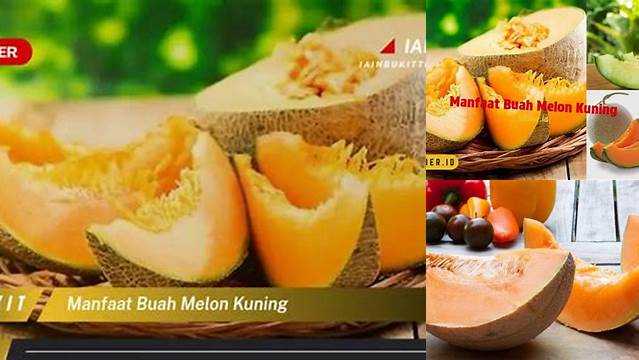 Manfaat Buah Melon Kuning yang Perlu Kamu Tahu