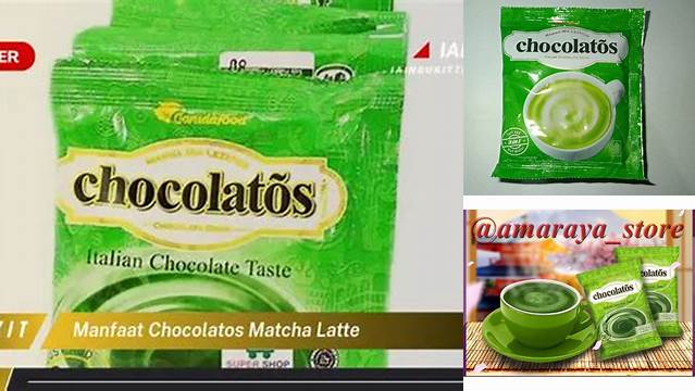Temukan Manfaat Chocolatos Matcha Latte yang Jarang Diketahui dan Penting Anda Ketahui