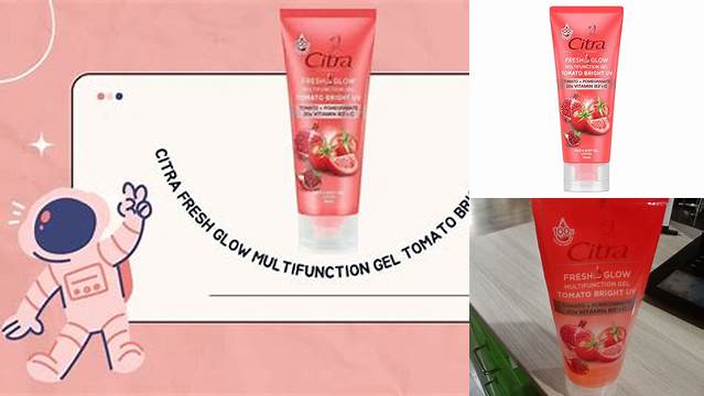 Temukan Khasiat Citra Gel Tomato yang Jarang Diketahui