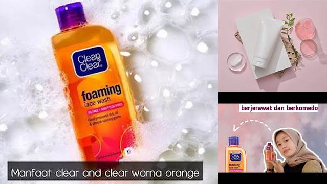 Temukan Khasiat Clean &amp; Clear Orange yang Jarang Diketahui