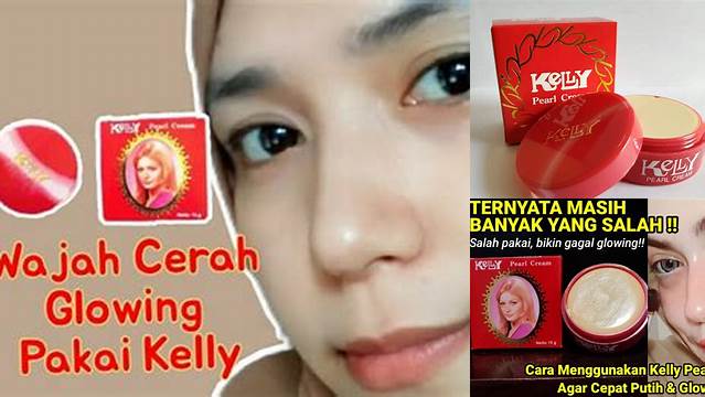 Manfaat Cream Kelly Untuk Wajah yang Jarang Diketahui