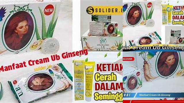 Temukan 10 Manfaat Cream UB Ginseng yang Jarang Diketahui