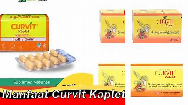 Temukan Rahasia Manfaat Curvit Kaplet yang Jarang Diketahui