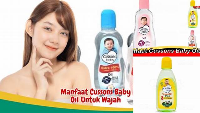 Temukan 8 Manfaat Minyak Cussons Baby yang Wajib Diketahui