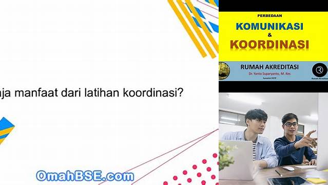 Temukan Manfaat Koordinasi yang Jarang Diketahui