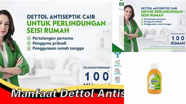 Temukan 6 Manfaat Dettol Antiseptik yang Jarang Diketahui untuk Kesehatan Anda