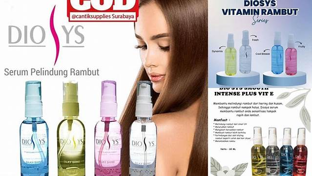 Manfaat Serum Rambut Diosys yang Jarang Diketahui, Wajib Dicoba!