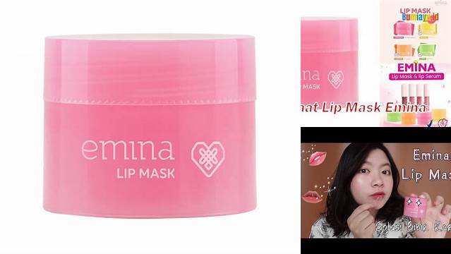 Temukan Manfaat Emina Lip Mask yang Jarang Diketahui dan Wajib Kamu Tahu