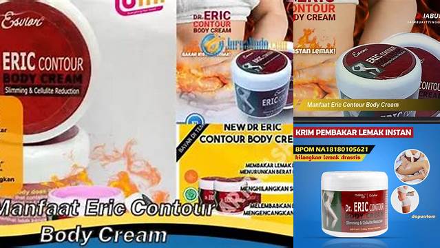 Manfaat Eric Contour Body Cream yang Harus Anda Tahu