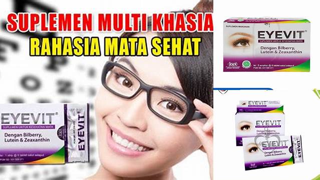 Temukan Manfaat Eyevit untuk Mata Minus yang Jarang Diketahui