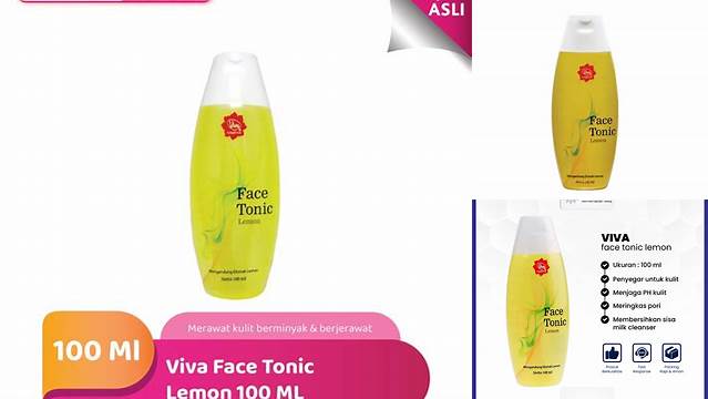 Temukan Manfaat Face Tonic Viva Lemon yang Jarang Diketahui, Wajib Tahu!