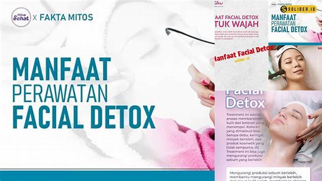 Temukan 7 Manfaat Facial Detox yang Jarang Diketahui!