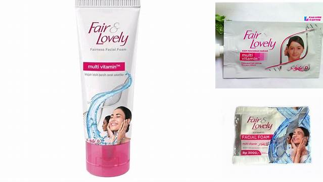 Temukan Manfaat Fair &amp; Lovely Sachet yang Jarang Diketahui