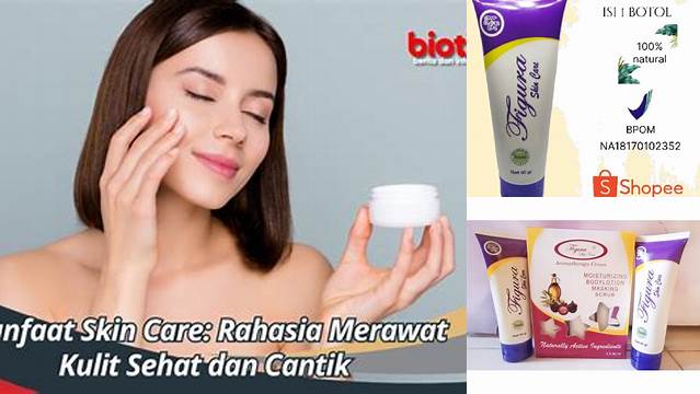 Temukan 9 Manfaat Figura Skin Care yang Jarang Diketahui