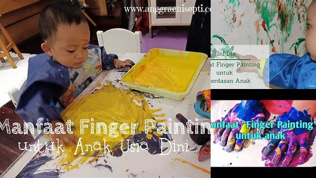 Temukan Manfaat Finger Painting Mengejutkan yang Perlu Diketahui