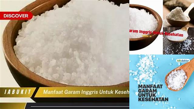 Temukan 10 Manfaat Garam Inggris untuk Kesehatan yang Jarang Diketahui