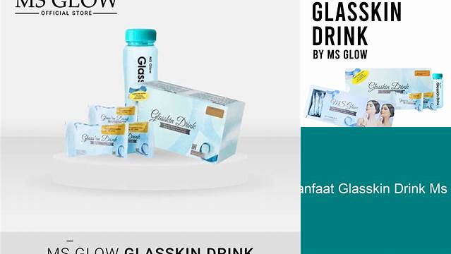 Manfaat Glasskin Drink MS Glow yang Wajib Kamu Tahu