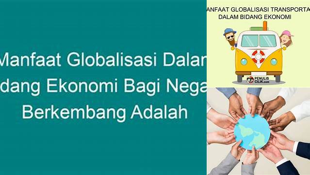 Temukan Manfaat Globalisasi di Bidang Ekonomi yang Jarang Diketahui