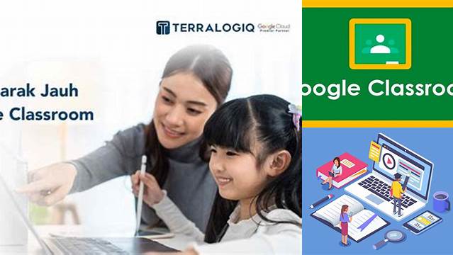 Manfaat Google Classroom Tersembunyi yang Jarang Diketahui