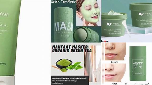 Manfaat Masker Teh Hijau yang Jarang Diketahui, Wajib Dicoba!