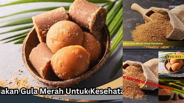 Temukan 9 Khasiat Gula Merah yang Jarang Diketahui