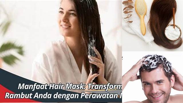 Temukan Manfaat Luar Biasa Masker Rambut yang Perlu Anda Ketahui