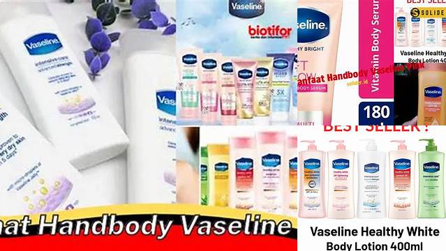 Temukan 7 Manfaat Handbody Vaseline yang Jarang Diketahui