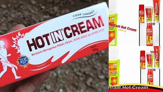 Temukan Manfaat Hot Cream yang Jarang Diketahui