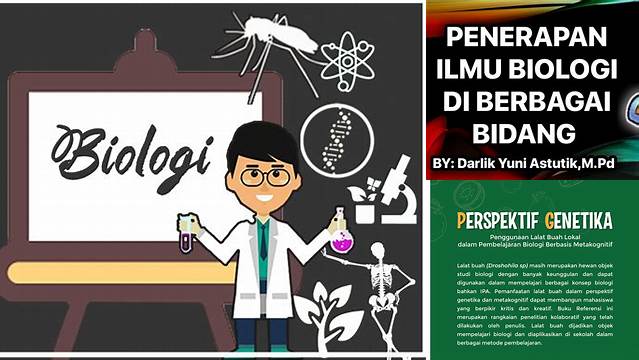 Temukan Manfaat Ilmu Biologi yang Jarang Diketahui, Anda Perlu Tahu!