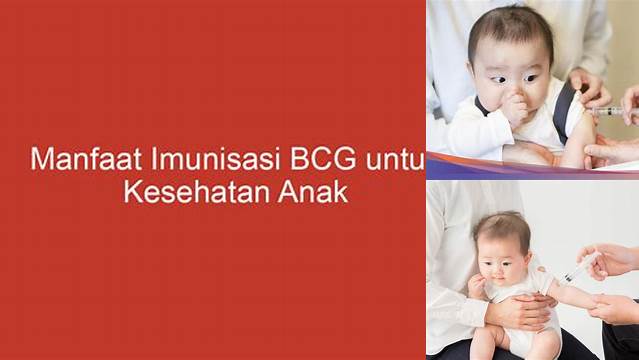 Temukan Manfaat Imunisasi BCG yang Jarang Diketahui!