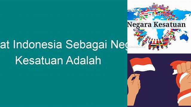 Temukan Manfaat Indonesia Sebagai Negara Kesatuan yang Perlu Anda Ketahui