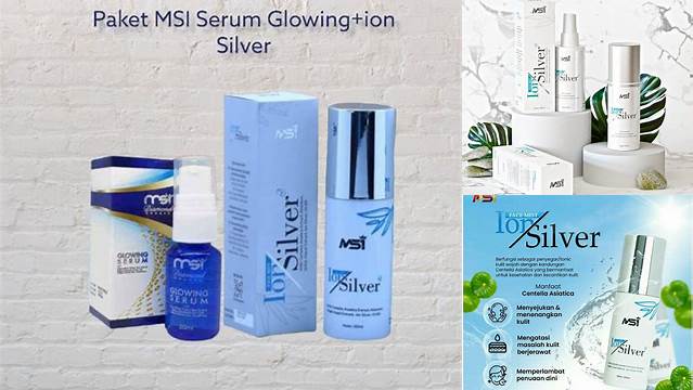 Temukan Manfaat Ion Perak MSI yang Jarang Diketahui dan Penting untuk Anda Ketahui
