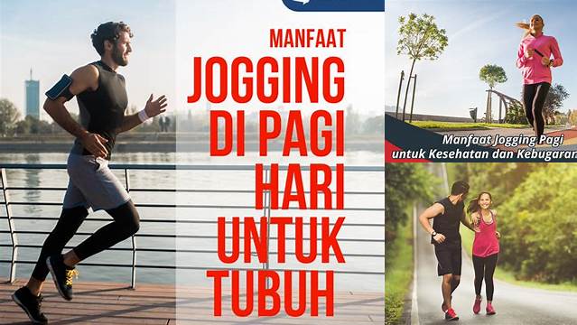 Temukan 10 Manfaat Jogging Pagi yang Belum Banyak Diketahui!