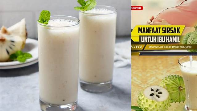 Temukan 8 Manfaat Jus Sirsak untuk Ibu Hamil yang Jarang Diketahui