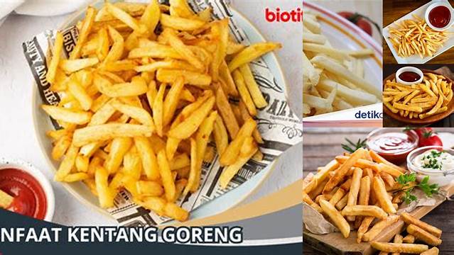 Temukan 10 Manfaat Kentang Goreng yang Jarang Diketahui