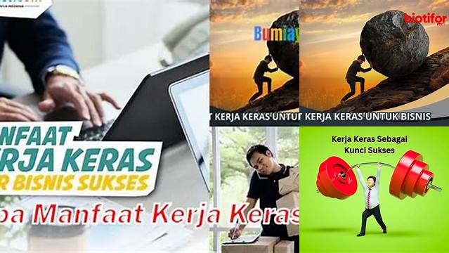 Temukan Manfaat Kerja Keras yang Jarang Diketahui