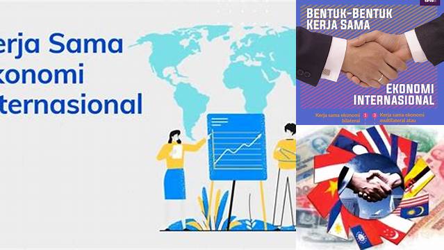 Manfaat Kerja Sama Ekonomi Internasional yang Jarang Diketahui yang Perlu Anda Pahami