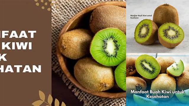 Manfaat Kiwi untuk Kesehatan yang Jarang Diketahui
