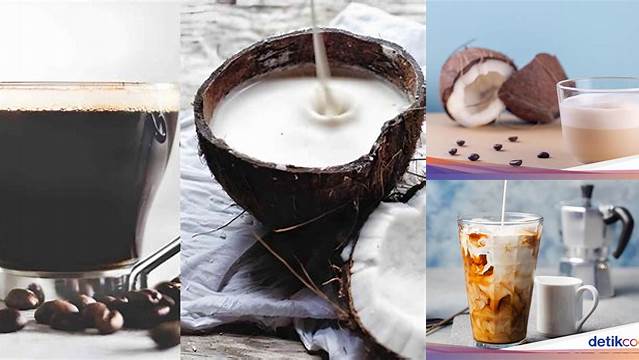 Manfaat Kopi Santan yang Jarang Diketahui, Wajib Baca!