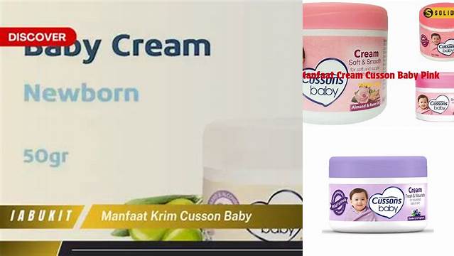 Temukan Manfaat Krim Cusson Baby yang Jarang Diketahui!