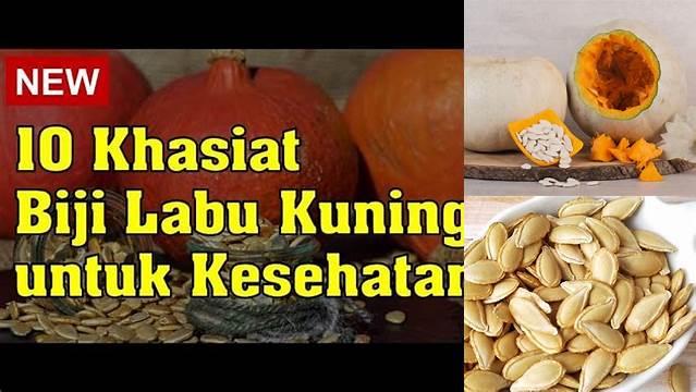 Temukan Manfaat Kuaci Labu: Rahasia Kesehatan yang Jarang Diketahui!