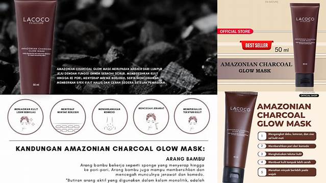 Temukan 9 Manfaat Lacoco Amazonian Charcoal Glow Mask yang Masih Jarang Diketahui