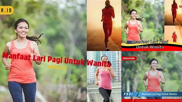 10 Manfaat Lari Pagi untuk Wanita yang Jarang Diketahui dan Wajib Disimak