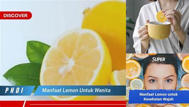 Manfaat Lemon untuk Wanita yang Jarang Diketahui dan Perlu Anda Ketahui