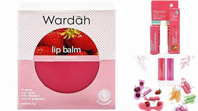 Temukan 10 Manfaat Lip Balm Wardah Strawberry yang Jarang Diketahui