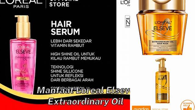 Temukan Rahasia Menakjubkan Manfaat L'Oreal Elseve Extraordinary Oil yang Jarang Diketahui