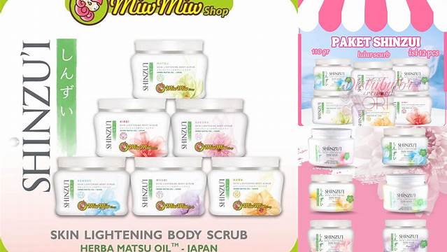 Temukan Rahasia Manfaat Lulur Shinzui Myori yang Belum Anda Ketahui