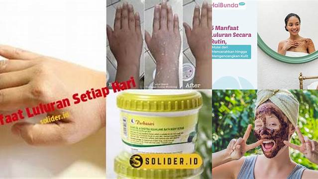 Temukan Manfaat Luluran Setiap Hari yang Tak Terduga