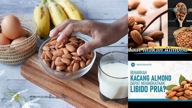 Manfaat Makan Almond yang Perlu Anda Tahu