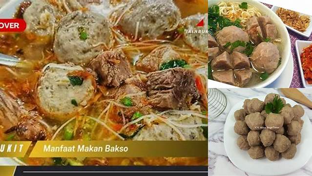 Temukan 10 Manfaat Makan Bakso yang Jarang Diketahui